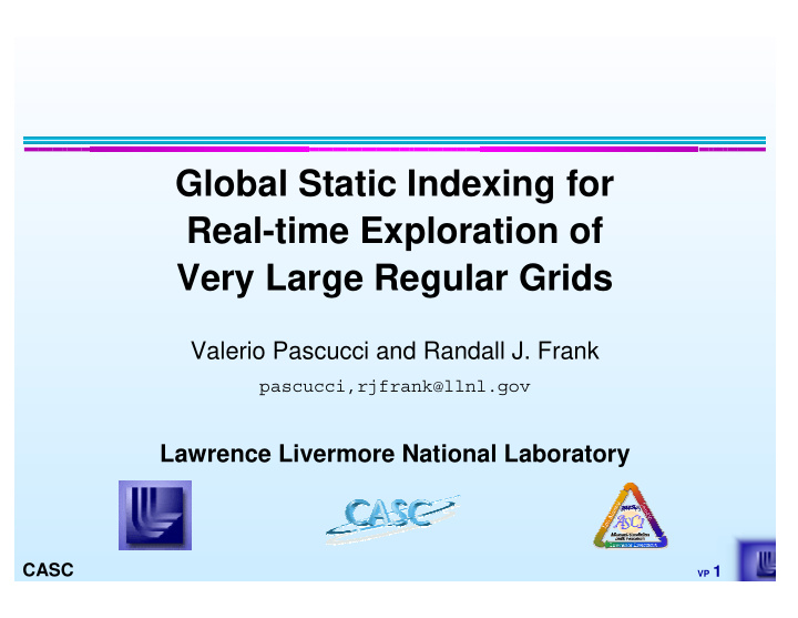global static indexing for real time exploration of very