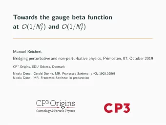Towards the gauge beta function at O (1 / N 2 f ) and O (1 / N 3 f )  Manuel Reichert  Bridging