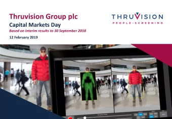 Thruvision Group plc  Capital Markets Day  Based on Interim results to 30 September 2018  12