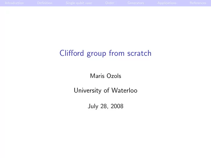 clifford group from scratch