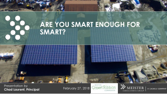 ARE YOU SMART ENOUGH FOR  SMART?  Presentation by  SMART Presentation  1  February 27, 2018  Chad