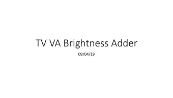 TV VA Brightness Adder  09/04/19  EPA Luminance Requirements  For products with a luminance in