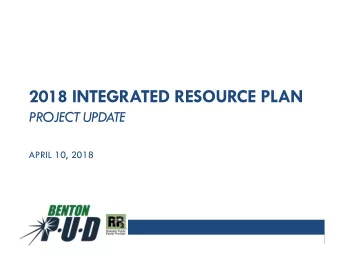 2018 INTEGRATED RESOURCE PLAN  PROJECT UPDATE  APRIL 10, 2018  Commission Presentation  August 9,