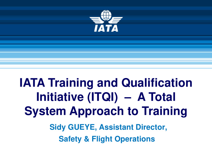 iata training and qualification initiative itqi a total