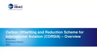 Carbon Offsetting and Reduction Scheme for  International Aviation (CORSIA)  Overview  Bruce