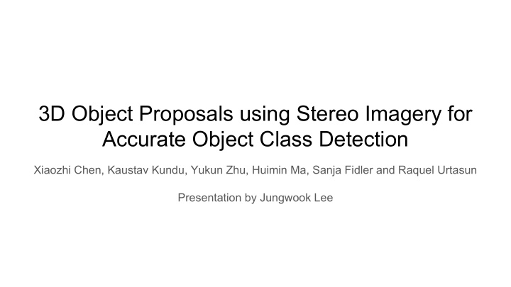 3d object proposals using stereo imagery for accurate