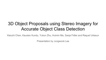 3D Object Proposals using Stereo Imagery for  Accurate Object Class Detection  Xiaozhi Chen,