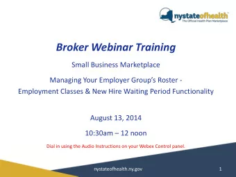 Broker Webinar Training  Small Business Marketplace Managing Your Employer Groups Roster -