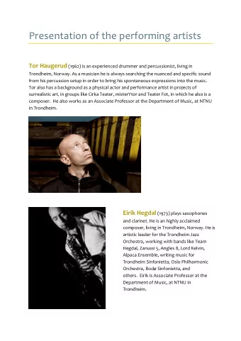 Presentation  of  the   performing  artists    Tor  Haugerud (1962)  is