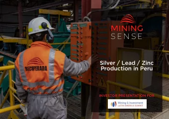 Silver / Lead / Zinc  Production in Peru  INVESTOR PRESENTATION FOR  IMPORTANT NOTICE  The