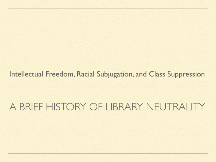 a brief history of library neutrality a tale of two
