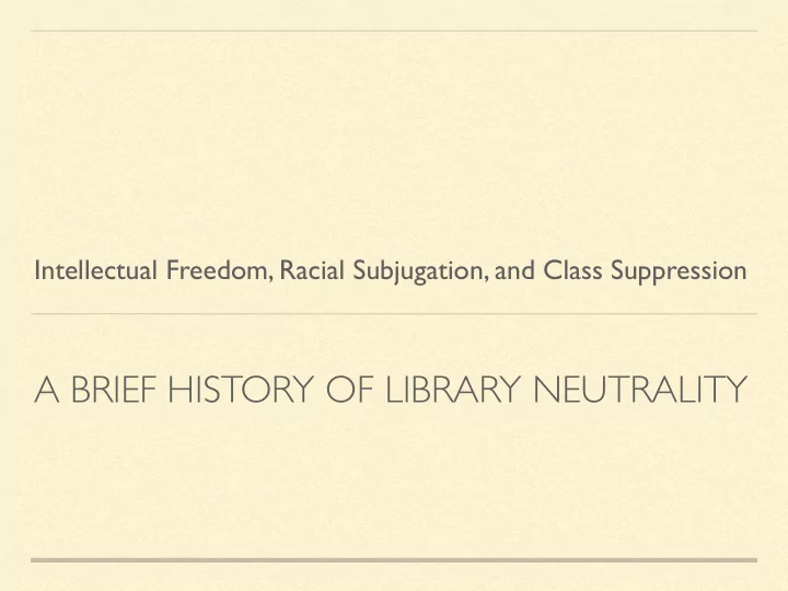 a brief history of library neutrality a tale of two