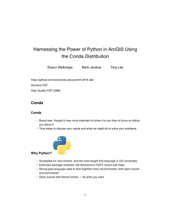 Harnessing the Power of Python in ArcGIS Using  the Conda Distribution  Shaun Walbridge  Mark