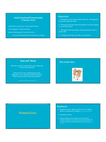 Objectives  Social Emotional Programming  A Success Story  1. Participants will be able to define