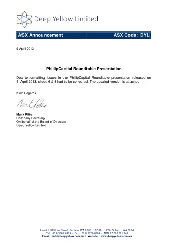 ASX Announcement  ASX Code:  DYL  9 April 2013  PhillipCapital Roundtable Presentation  Due to