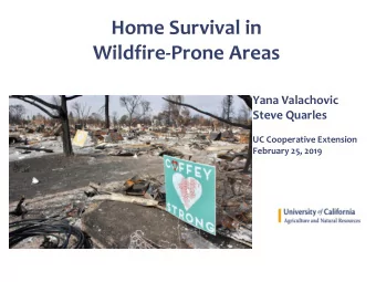Wildfire-Prone Areas  Yana Valachovic  Steve Quarles  UC Cooperative Extension  February 25, 2019