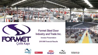 Formet Steel Door  Industry and Trade Inc.  Investor Presentation  2018 9M Financial Results