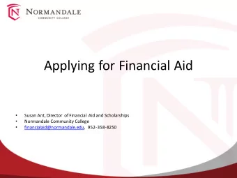 Applying for Financial Aid    Susan Ant, Director of Financial Aid and Scholarships