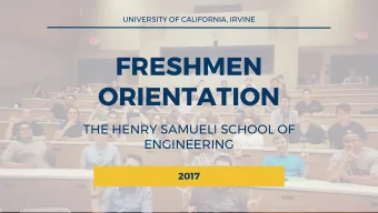 FRESHMEN  ORIENTATION  THE HENRY SAMUELI SCHOOL OF  ENGINEERING  2017  UNIVERSITY OF CALIFORNIA,