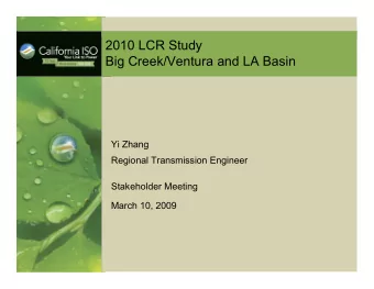 2010 LCR Study  Big Creek/Ventura and LA Basin  Yi Zhang  Regional Transmission Engineer