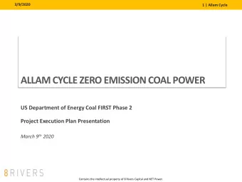 ALLAM CYCLE ZERO EMISSION COAL POWER  US Department of Energy Coal FIRST Phase 2  Project Execution