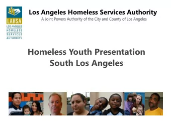 Homeless Youth Presentation  South Los Angeles  April 16, 2013  Service Planning  All  Based on