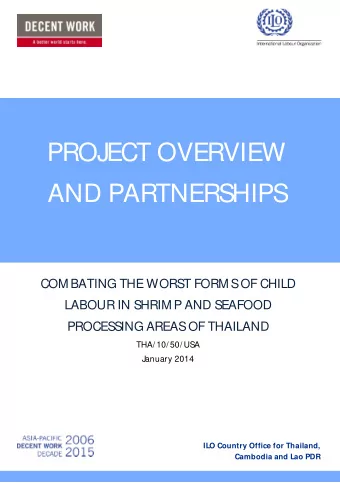 PROJECT OVERVIEW  AND PARTNERSHIPS  COM BATING THE WORST FORM S  OF CHILD  LABOUR IN SHRIM P AND