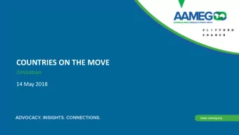 COUNTRIES ON THE MOVE  Zimbabwe  14 May 2018  WELCOME AND OVERVIEW  Topics to be covered today
