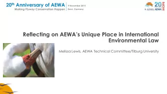 Reflecting on AEWAs Unique Place in International  Environmental Law  Melissa Lewis, AEWA