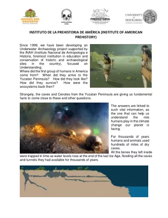 INSTITUTO DE LA PREHISTORIA DE AMRICA (INSTITUTE OF AMERICAN PREHISTORY)  Since 1999, we have