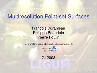 Multiresolution Point-set Surfaces  Franois Duranleau  Philippe Beaudoin  Pierre Poulin  Dp.