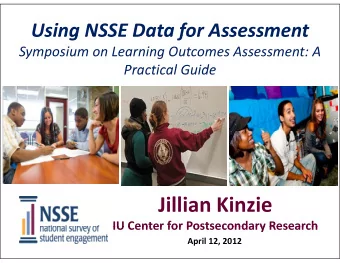 Jillian Kinzie  IU Center for Postsecondary Research IU Center for Postsecondary Research April 12,