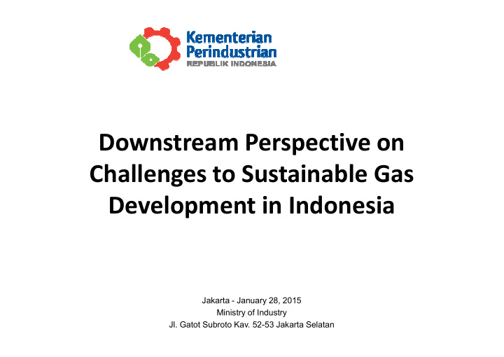 downstream perspective on challenges to sustainable gas