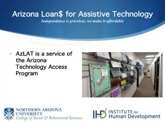Ar  Ariz  izon  ona Loa  oan$ for  or As  Assis  istiv  ive Technology  ology  Independence is