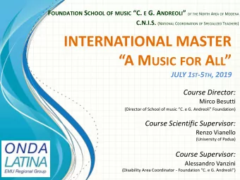 A M USIC FOR A LL  JULY 1 ST -5 TH , 2019  Course Director:  Mirco Besutti (Director of