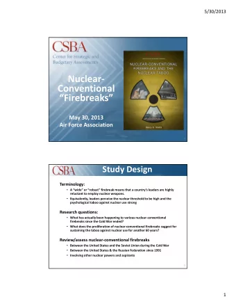 Nuclear  Conventional  Firebreaks May 30, 2013 Air Force Association  1 Study Design