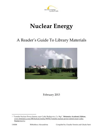 Nuclear Energy A Readers Guide To Library Materials 1  February 2013 1 Temeln Nuclear
