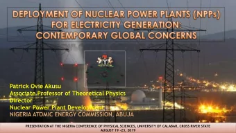 Associate Professor of Theoretical Physics  Director  Nuclear Power Plant Development  NIGERIA