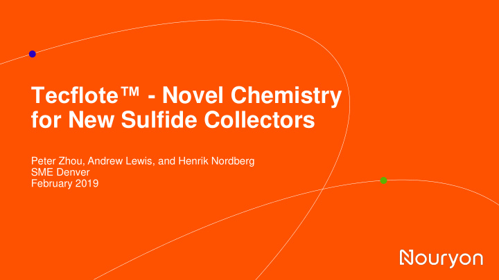 tecflote novel chemistry for new sulfide collectors