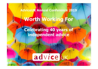 Worth Working For  Celebrating 40 years of  independent advice  Hope is not optimism, which