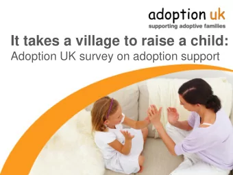 It takes a village to raise a child:  Adoption UK survey on adoption support  Why survey members?