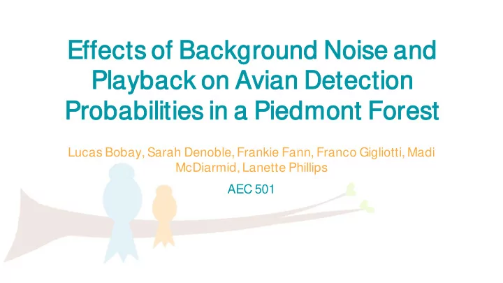 effects of of background ound noi oise and playback on on