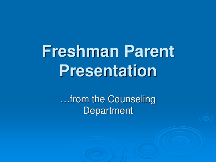 freshman parent presentation
