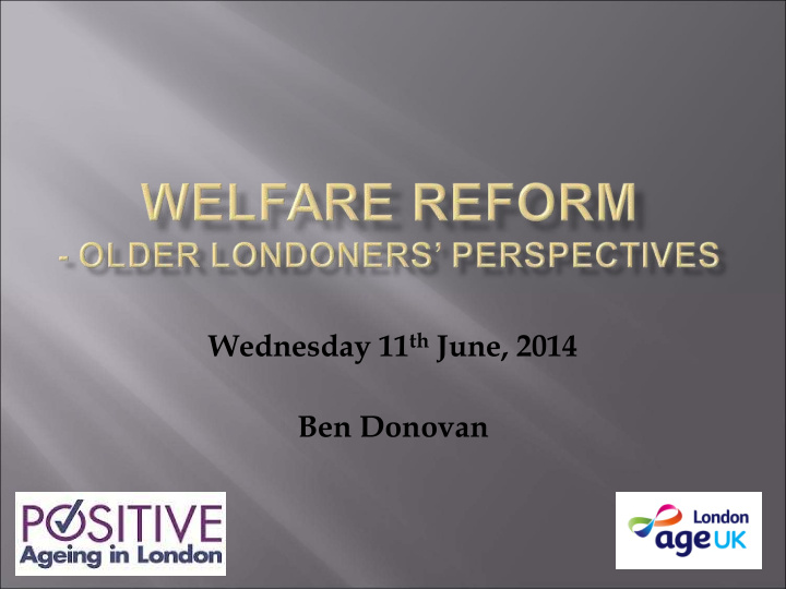 wednesday 11 th june 2014 ben donovan research background