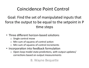 Coincidence  Point  Control    Goal:  Find  the  set  of  manipulated