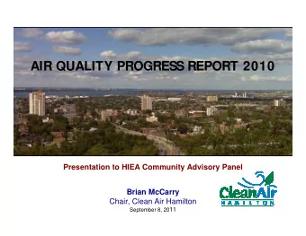 AIR QUALITY PROGRESS REPORT 2010  Presentation to HIEA Community Advisory Panel  Brian McCarry