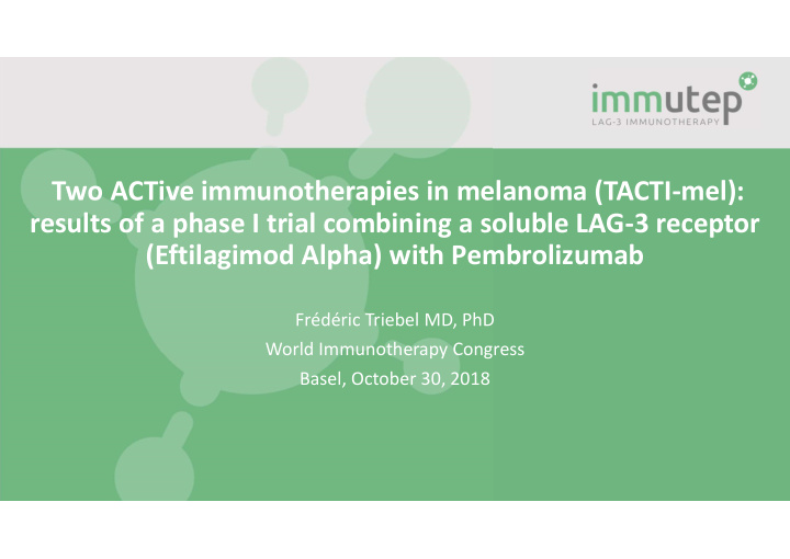 two active immunotherapies in melanoma tacti mel results