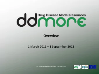 Overview 1 March 2011  1 September 2012  On behalf of the DDMoRe consortium  The Productivity