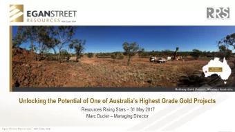 Unlocking the Potential of One of Australias Highest Grade Gold Projects Resources Rising Stars