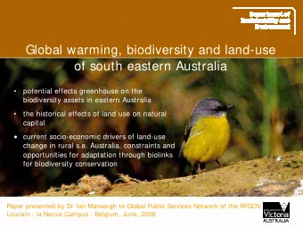 Global warming, biodiversity and land-use  of south eastern Australia    potential effects